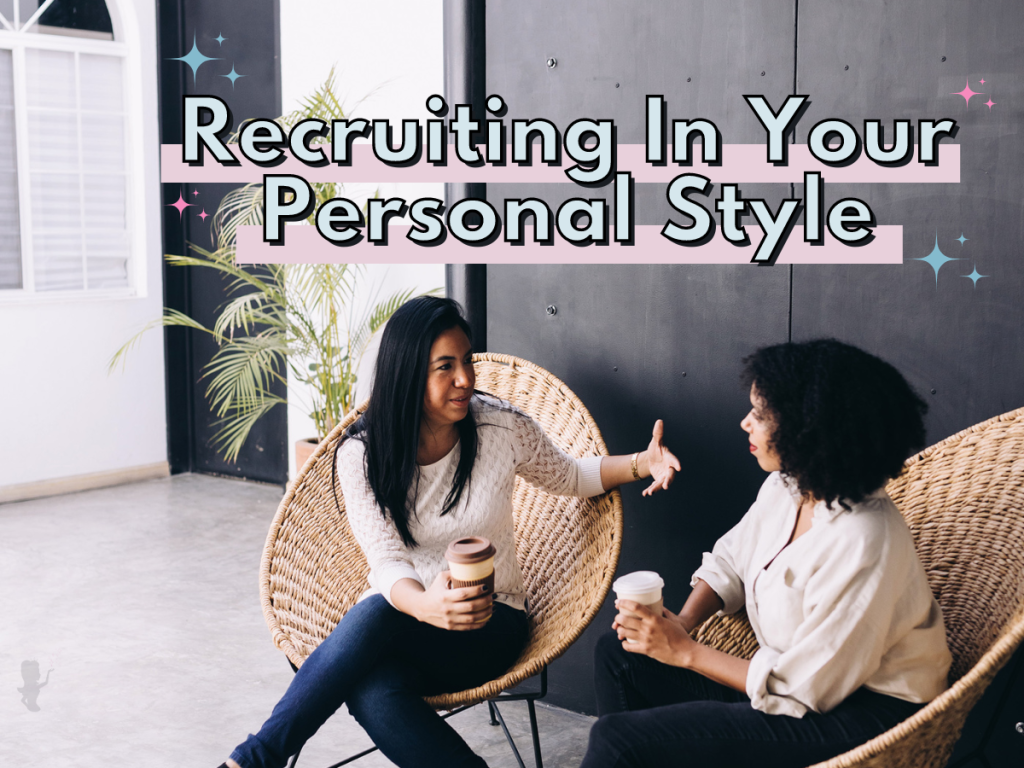 Recruitig in your personal style